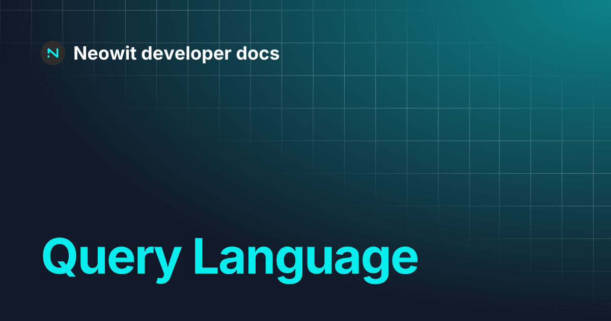 Query Language | Neowit developer docs